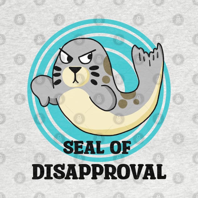 Seal of Disapproval by SNK Kreatures